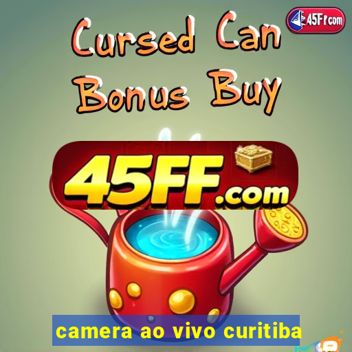 camera ao vivo curitiba